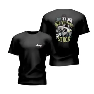 T-Shirt - Jeep Wrangler / I May Get Lost But i'll Never Get Stuck